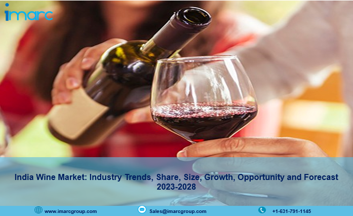 India wine market Trends, Size, Growth, Demand And Forecast 2023- 2028